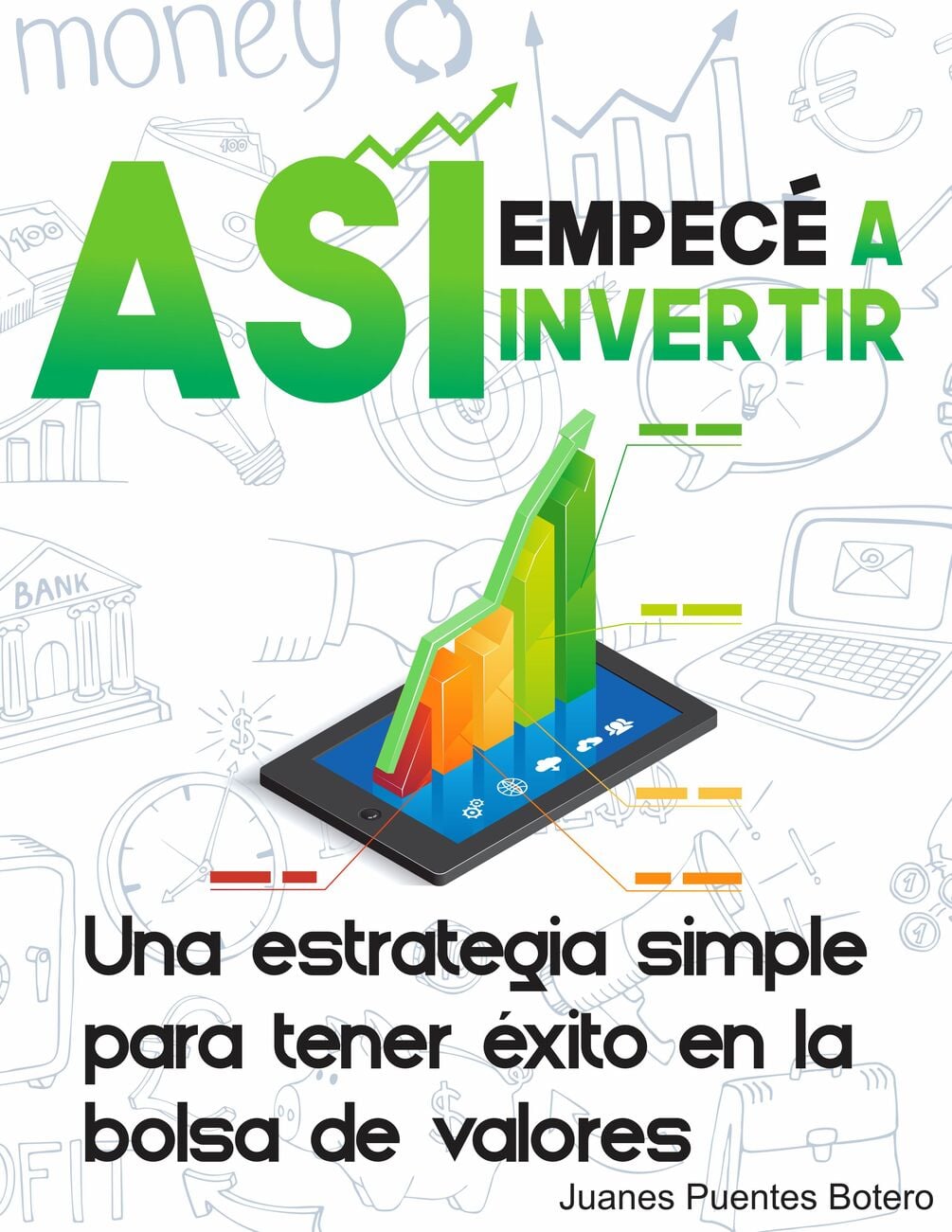 Cover of Así empecé a invertir by Juan Puentes Botero